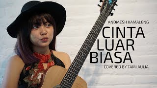 Download Lagu Cinta Luar Biasa cover by Tami Aulia Live Acoustic... MP3 Gratis