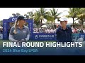 Final Round Highlights | 2024 Blue Bay LPGA