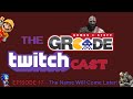 The GRcade Twitchcast Episode 17 - The Name Will Come Later!