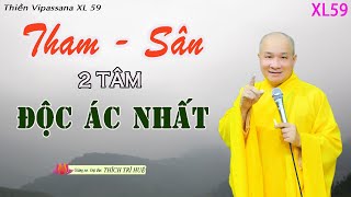 Có Hai Tâm Này Mãi Mãi Không Có Ngày An Lạc (Cực hay). Thầy Thích Trí Huệ XL59