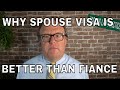 Why Spouse Visa May Be Better Than Fiance