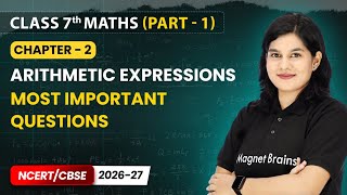 Arithmetic Expressions - Most Important Questions | Class 7th Maths Part 1 | Ch 2 | CBSE 2026-27