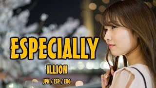 illion - ESPECIALLY [和訳] [歌詞付き] [Sub Español] [Romaji]