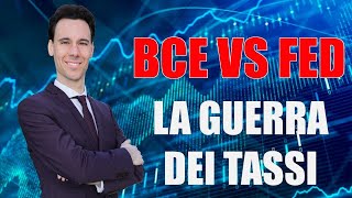 BCE vs FED: la guerra dei tassi