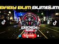 tiktok viral dj baby bum bumbum balod2x mix dj ericnem