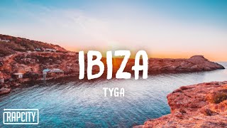 Tyga - Ibiza (Lyrics)