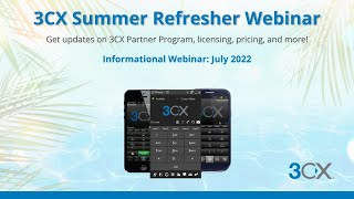 3CX Updates Refresher | Webinar July 2022