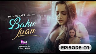 BahuJaan Web Series | Aliya Naaz | Ep01 | Primeshots