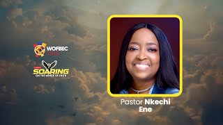 PASTOR NKECHI ENE | 1ST SESSION | WOFBEC 2025 | 7TH JAN 2025