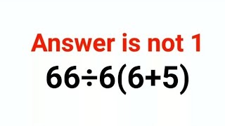 66÷6(6+5) The answer is not 1. Many got it wrong! Ukraine Math Test #math #percentages #ukraine