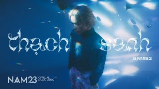 NAM23 - THẠCH SANH | Official MV