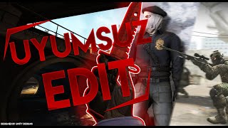 (CS GO Edit) -Uyumsuz