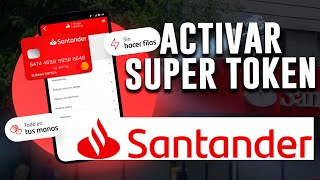 SUPERTOKEN SANTANDER ¿para qué sirve y cómo activar?