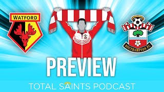 Watford FC vs Southampton FC FA Cup 4th Round Preview - Total Saints Podcast