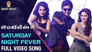 Gentleman Full Video Songs | SATURDAY NIGHT FEVER Full HD Video Song | Nani | Surabhi | Nivetha