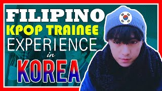 FILIPINO KPOP TRAINEE EXPERIENCE IN KOREA