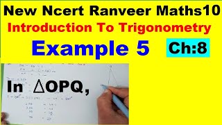 Class 10 Maths | Chapter 8 | Example 5 | Introduction To Trigonometry | NEW NCERT | Ranveer