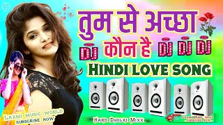chand tare phool shabnam tumse achcha kaun hai Dj remix song  dj hindi song  90's Best Romantic Song