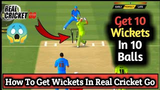 How To Get's Wickets In Real Cricket Go