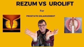 Urolift and Rezum: The minimally invasive prostate therapies