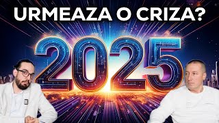 CE URMEAZA IN 2025?