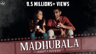 Madhubala OFFICIAL VIDEO | Amit Trivedi | Songs of Love |  Ozil Dalal | AT Azaad