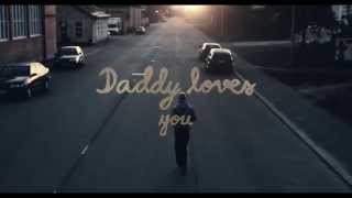 Daddy Loves You Trailer