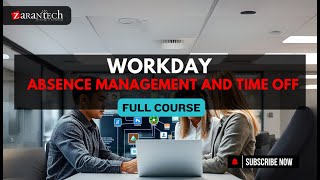 Workday Absence Management and Time Off Full Course | ZaranTech