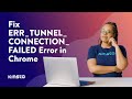 How To Fix ERR_TUNNEL_CONNECTION_FAILED in Chrome