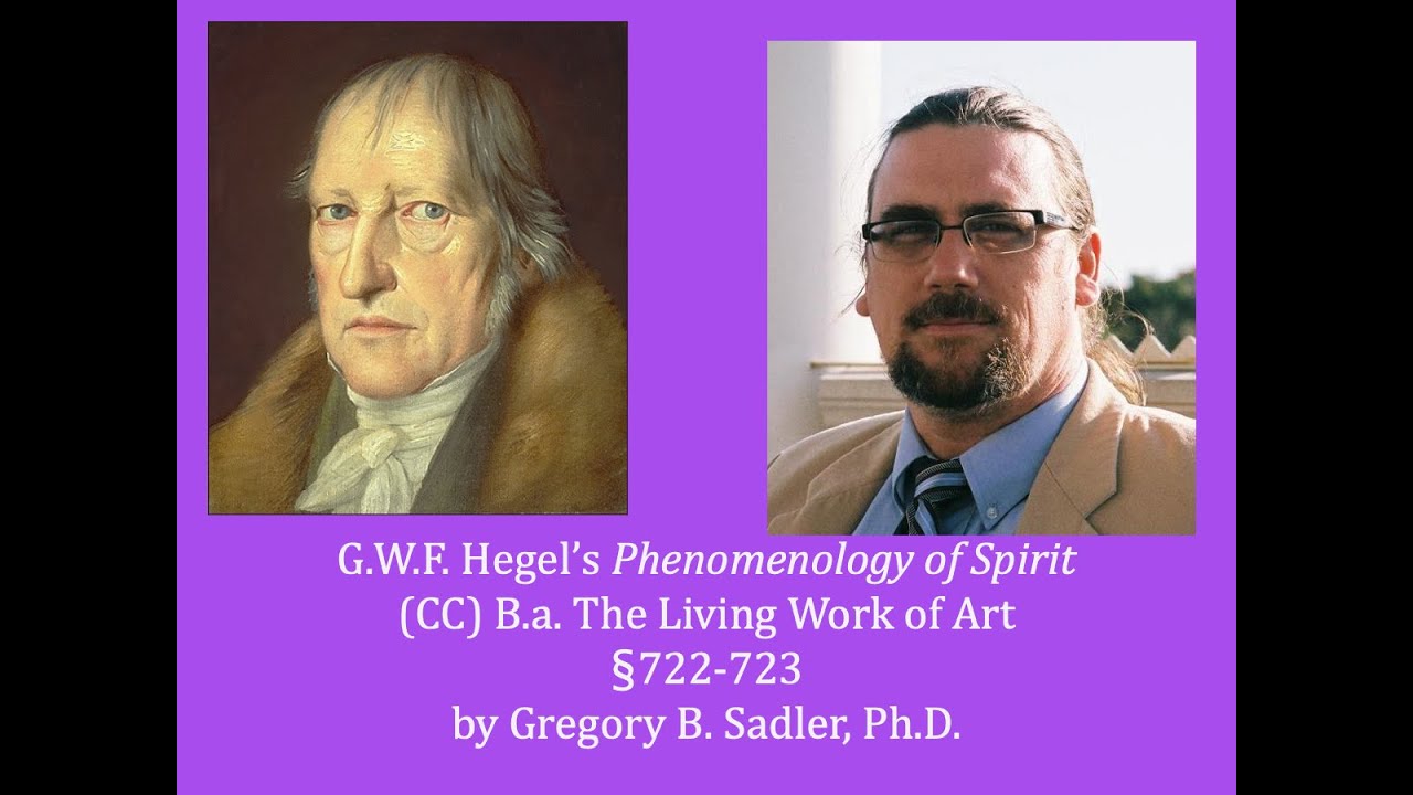 Half Hour Hegel: Phenomenology Of Spirit (The Living Work Of Art, 722 ...