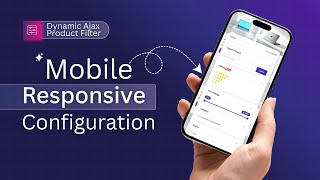 Mobile Responsive Configuration for Dynamic AJAX Product Filters