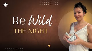 Re-Wild the Night | Functional Medicine Strategies for Better Sleep