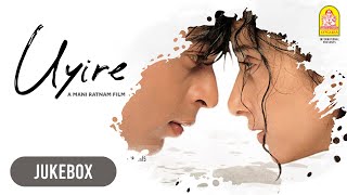 Uyire - Audio Jukebox | Shah Rukh Khan | Manisha Koirala | Mani Ratnam | AR Rahman | Ayngaran