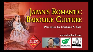 Japan’s Romantic Baroque Culture