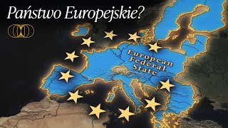 Europejskie Państwo Federalne. Przyszłość czy Utopia?