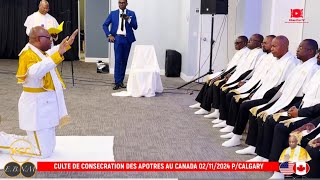 Culte de Consécration des Apôtres au Canada Par S.E le Chef Spirituel et de l'Eglise à Calgary