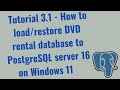 Tutorial 3.1-How to load/restore DVD rental database to PostgreSQL server16 using pgAdmin| Windows11