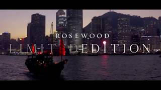 Rosewood Limited Edition: Hong Kong