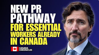 New Fast Track PR Pathway for Essential Workers Already Here | Canada Immigration 2024