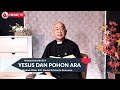 WASIAT KEKAL 1324 - YESUS DAN POHON ARA