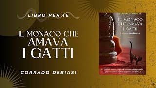 BookTube Italia presenta: IL MONACO CHE AMAVA I GATTI di Corrado Debiasi