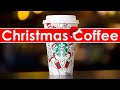 Christmas Coffee Shop Music ☕ Starbucks Christmas Music ☕ Christmas Jazz Bossa Nova for Relax