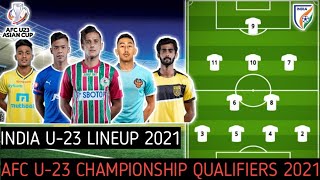 India U-23 Lineup 2021 For AFC U-23 Championship Qualifiers 2021 | Indian Football