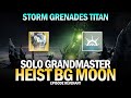 Solo GM Heist Battleground Moon w/ Storm Grenades + HoIL Titan [Destiny 2 Episode Revenant]