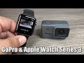 Controlling Your GoPro With Apple Watch Series 3