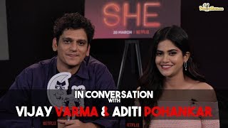 Vijay Varma and Aditi Pohankar get candid about venturing into the web space with Netflix’s ‘SHE’