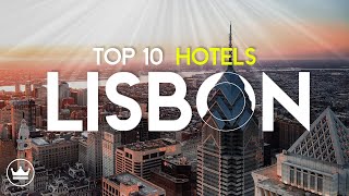 The Top 10 BEST Hotels in Lisbon, Portugal (2023)