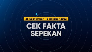 Cek Fakta Sepekan: 26 September-2 Oktober 2022