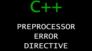 C++ Programming Tutorial 69 - Preprocessor Error Directive