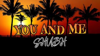 You And Me Shubh (Edit Audio) Logi Everyday